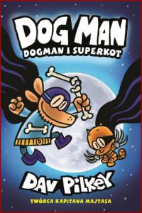 DOGMAN I SUPERKOT (Dog Man and Cat Kid)
