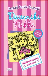 DZIENNIKI NIKKI (Nie)szczęśliwe urodziny (Dork Diaries 13: Tales from a Not-So-Happy Birthday)