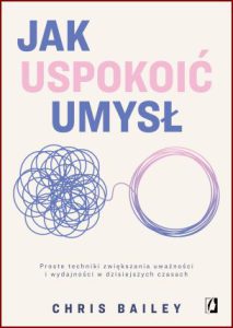 JAK USPOKOIĆ UMYSŁ (How to Calm Your Mind)