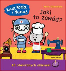 KICIA KOCIA I NUNUŚ Jaki to zawód?