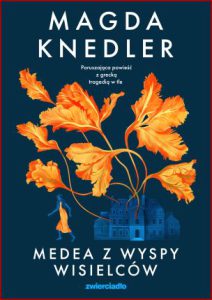 MEDEA Z WYSPY WISIELCÓW Barwione brzegi