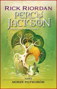 MORZE POTWORÓW Percy Jackson i Bogowie Olimpijscy vol 2 (The Sea of Monsters)