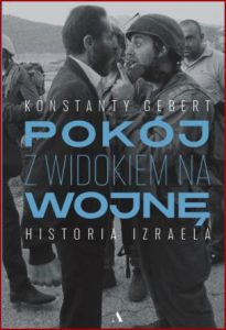 POKÓJ Z WIDOKIEM NA WOJNĘ Historia Izraela