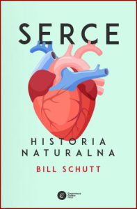 SERCE Historia naturalna (Pump A Natural History of the Heart)