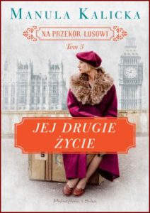 JEJ DRUGIE ŻYCIE Na przekór losowi vol 3