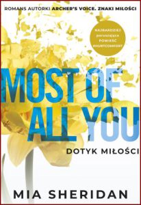 MOST OF ALL YOU Dotyk miłości