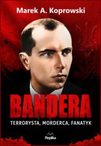 BANDERA Terrorysta morderca fanatyk