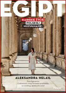 EGIPT Kairskie życie polskiej muzułmanki