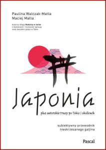 JAPONIA Subiektywny przewodnik nieokrzesanego gaijina