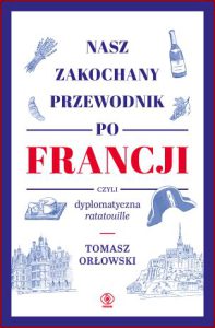 NASZ ZAKOCHANY PRZEWODNIK PO FRANCJI