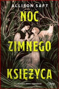 NOC ZIMNEGO KSIĘŻYCA (A Far Wilder Magic)