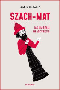 SZACH-MAT Jak umierali władcy Rosji