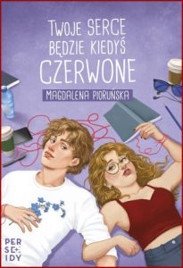 TWOJE SERCE BĘDZIE KIEDYŚ CZERWONE