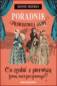 PORADNIK PRAWDZIWEJ DAMY Co zrobić z pierwszą żoną narzeczonego? (A Fiancée's Guide to First Wives and Murder)