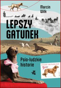 LEPSZY GATUNEK Psio-ludzkie historie