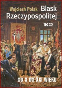 BLASK RZECZYPOSPOLITEJ Od X do XXI wieku