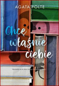 CHCĘ WŁAŚNIE CIEBIE