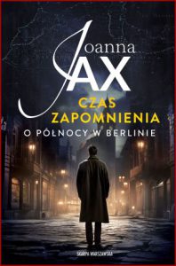 CZAS ZAPOMNIENIA O północy w Berlinie