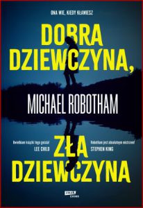 DOBRA DZIEWCZYNA ZŁA DZIEWCZYNA (Good Girl Bad Girl)