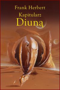 KAPITULARZ DIUNĄ Kroniki Diuny vol 6 (Chapterhouse: Dune)