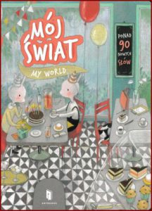 MÓJ ŚWIAT / MY WORLD - Bilingual edition