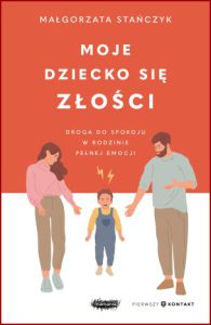MOJE DZIECKO SIĘ ZŁOŚCI