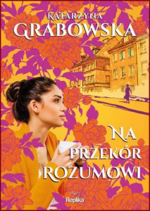 NA PRZEKÓR ROZUMOWI