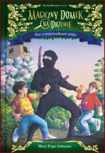 NOC Z WOJOWNIKAMI NINJA Magiczny domek na drzewie (Night of the Ninjas vol 5)