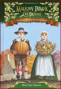 PIERWSZE ŚWIĘTO DZIĘKCZYNIENIA Magiczny domek na drzewie (Thanksgiving on Thursday vol 27)