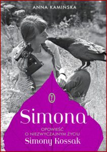 SIMONA Opowieść o niezwyczajnym życiu Simony Kossak