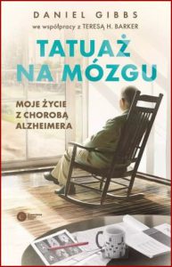 TATUAŻ NA MÓZGU Moje życie z chorobą Alzheimera (A Tattoo on my Brain)