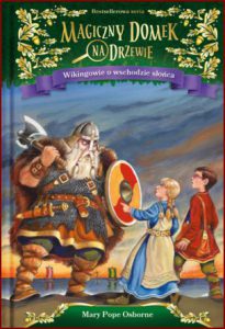 WIKINGOWIE O WSCHODZIE SŁOŃCA Magiczny domek na drzewie (Viking Ships at Sunrise vol 15)