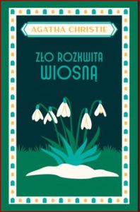 ZŁO ROZKWITA WIOSNĄ (12 Selected stories)