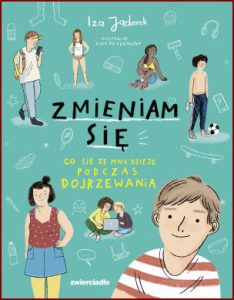 ZMIENIAM SIĘ Co się ze mną dzieje podczas dojrzewania
