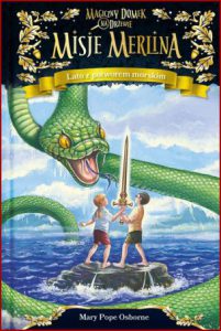 LATO Z POTWOREM MORSKIM Magiczny domek na drzewie (Summer of the Sea Serpent Merlin Missions vol 3)