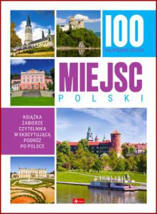 100 NAJPIĘKNIEJSZYCH MIEJSC POLSKI