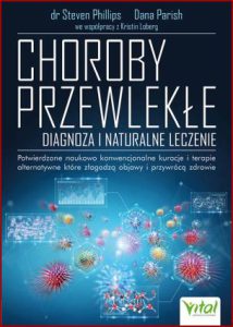 CHOROBY PRZEWLEKŁE (Chronic: The Hidden Cause of the Autoimmune Pandemic and How to Get Healthy Again)