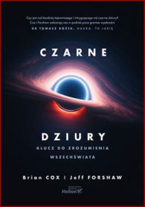 CZARNE DZIURY (Black Holes: The Key to Understanding the Universe)