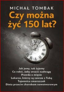 CZY MOŻNA ŻYĆ 150 LAT?