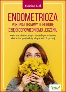 ENDOMETRIOZA pokonaj objawy i chorobę dzięki właściwemu leczeniu