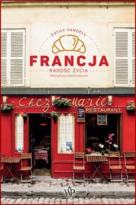 FRANCJA Radość życia (The French Art of Living Well)