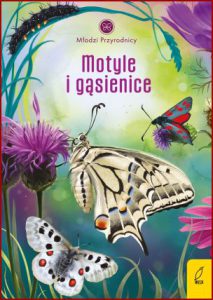 MOTYLE I GĄSIENNICE Młodzi przyrodnicy