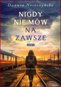 NIGDY NIE MÓW ZAWSZE vol 1