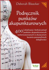 PODRĘCZNIK PUNKTÓW AKUPUNKTUROWYCH (Acupuncture Points Handbook)