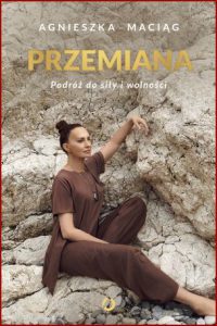 PRZEMIANA Podróż do siły i wolności