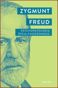 PSYCHOPATOLOGIA ŻYCIA CODZIENNEGO (The Psychopathology of Everyday Life)