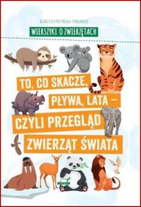 TO CO SKACZE PŁYWA LATA Wierszyki o zwierzętach