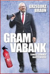 GRZEGORZ BRAUN Gram Vabank