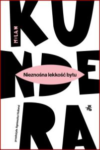 NIEZNOŚNA LEKKOŚĆ BYTU (The Unbearable Lightness of Being)
