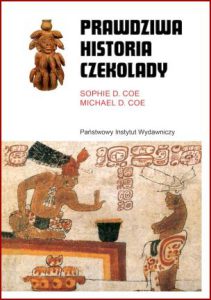 PRAWDZIWA HISTORIA CZEKOLADY (The true history of chocolate)